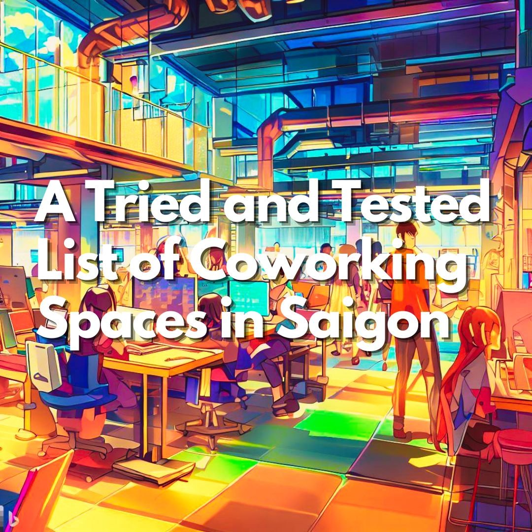 Tried And Tested List Of Coworking Spaces In Saigon And Photo Inspiration